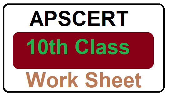 APSCERT 10th Work Sheet 2022